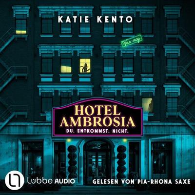 Hotel Ambrosia - Du. Entkommst. Nicht. - Katie Kento, Audio, 9783754020869