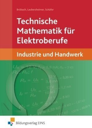 Horst Brübach - Technische Mathematik für Elektroberufe. Industrie und Handwerk. Lehr-/Fachbuch - Preis vom 30.09.2026 22:30:23 h