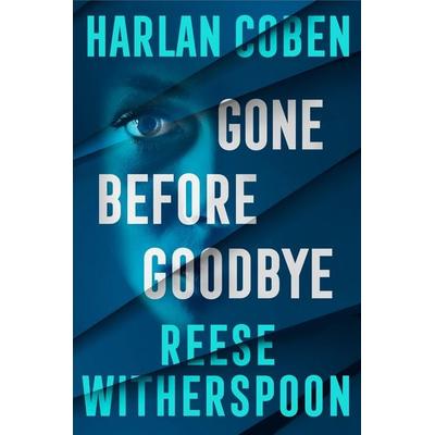 Gone Before Goodbye, Taschenbuch von Reese Witherspoon,Harlan Coben, Vermilion, 978-1-5299-5688-7