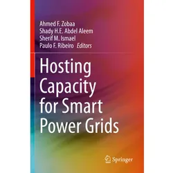 Hosting Capacity for Smart Power Grids, Fachbücher von Shady H.E. Abdel Aleem, Paulo F. Ribeiro, Ahmed F Zobaa, Sherif M. Ismael