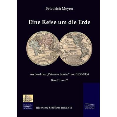 Eine Reise um die Erde, Gebundene Ausgabe von Friedrich Meyen, Salzwasser, 978-3-941842-16-8