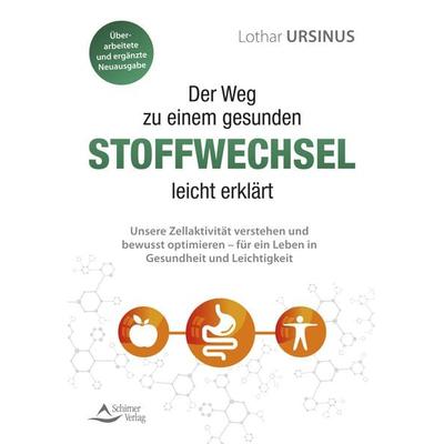 Der Weg zu einem gesunden Stoffwechsel – leicht erklärt, Taschenbuch von Lothar Ursinus, Schirner, 978-3-8434-1585-9