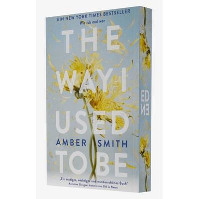 The way I used to be, Gebundene Ausgabe von Amber Smith, Adrian & wimmelbuchverlag