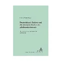 Deutschland, Italien und die slavische Kultur der Jahrhundertwende, Fachbücher von Gerhard Ressel