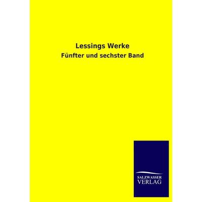 Lessings Werke, Taschenbuch von Gotthold Ephraim Lessing, Salzwasser, 978-3-8460-2621-2