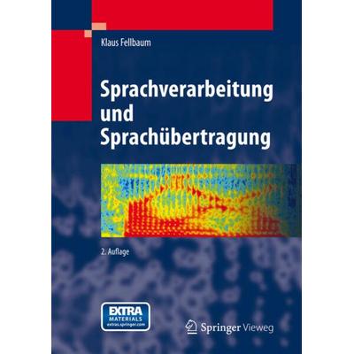 Sprachverarbeitung und Sprachübertragung, Gebundene Ausgabe von Klaus Fellbaum, Springer Berlin, 978-3-642-31502-2