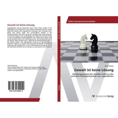 Gewalt ist keine Lösung, Taschenbuch von Gerrit Prokop, AV Akademikerverlag, 978-3-639-64401-2