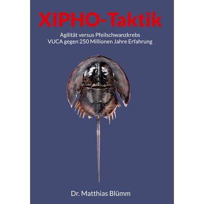 Xipho-Taktik, Gebundene Ausgabe von PhDr. Matthias Blümm, BoD – Books on Demand, 978-3-7534-9767-9