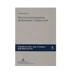 Das Abstraktionsprinzip im deutschen Urheberrecht, Fachbücher von Karsten Lisch