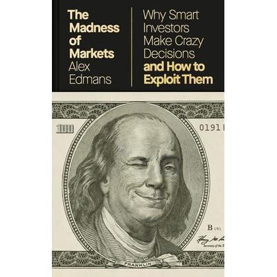 The Madness of Markets, Gebundene Ausgabe von Alex Edmans, Penguin Books Ltd, 978-0-241-80805-4