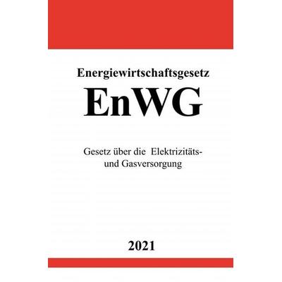 Energiewirtschaftsgesetz (EnWG), Taschenbuch von Ronny Studier, Epubli, 978-3-7549-2497-6