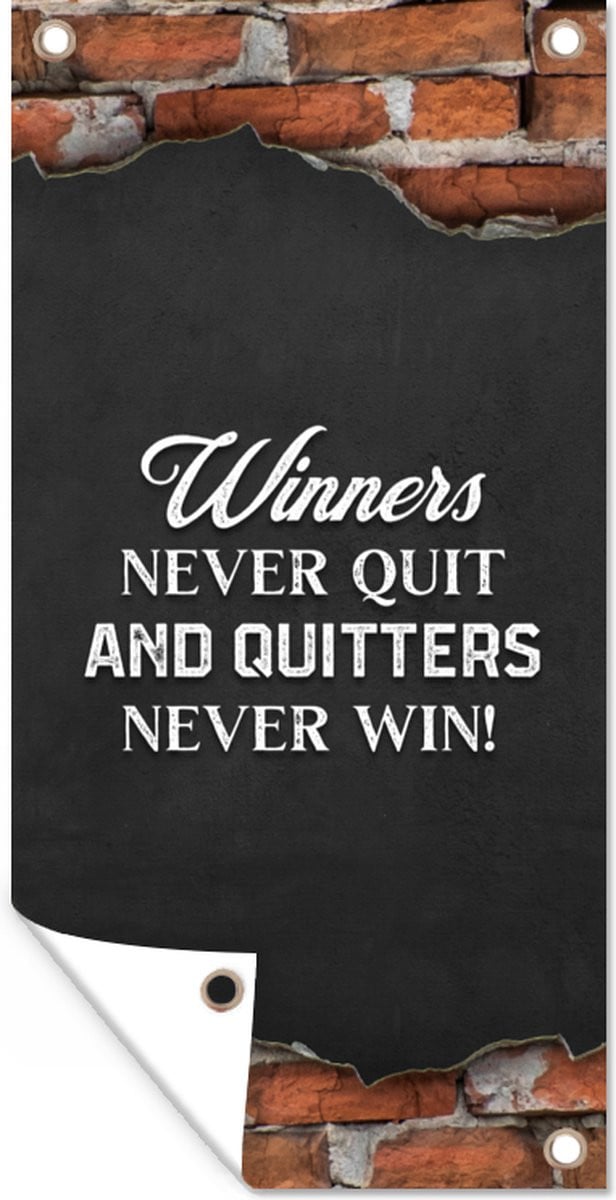 GreatGardenPosters Schuttingposter Winners never quit, and quitters never win - Tuindoek - 100 x 200 cm
