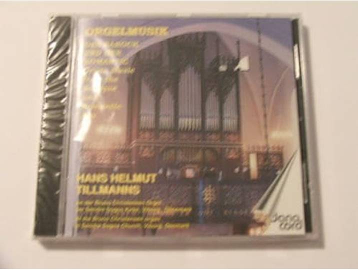Hans Helmut Tillmanns Organ - Organ Music From The Baroque And Ro