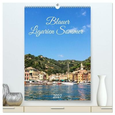 Blauer Ligurien Sommer (hochwertiger Premium Wandkalender 2027 DIN A2 hoch), Kunstdruck in Hochglanz