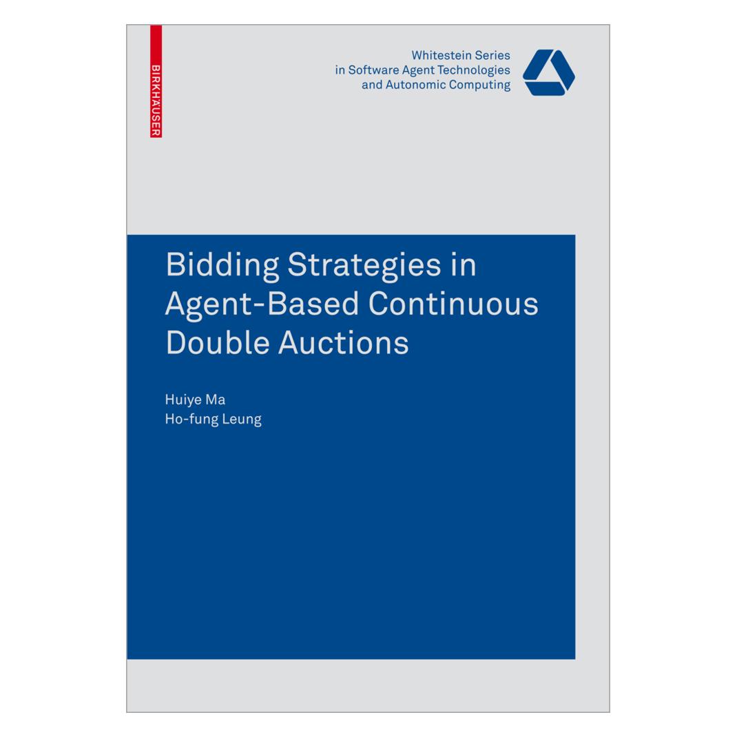 Birkhäuser Bidding Strategies in Agent-Based Continuous Double Auctions (Englisch, Softcover, Huiye Ma) (55503488)