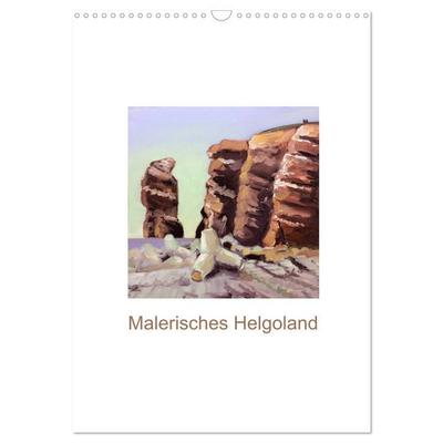 Malerisches Helgoland (Wandkalender 2026 DIN A3 hoch), CALVENDO Monatskalender