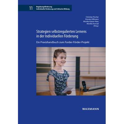 Strategien selbstregulierten Lernens in der Individuellen Förderung, Taschenbuch von , Waxmann Verlag GmbH, 978-3-8309-4305-1