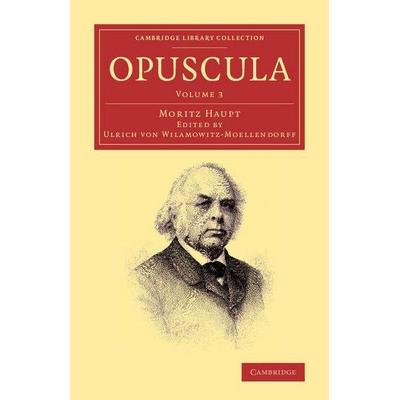 Opuscula, Taschenbuch von Moriz Haupt,Moritz Haupt, Cambridge Academic, 978-1-108-06663-1