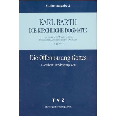 Die Kirchliche Dogmatik. Studienausgabe / Karl Barth: Die Kirchliche Dogmatik. Studienausgabe, Taschenbuch von Karl Barth, Theologischer Verlag