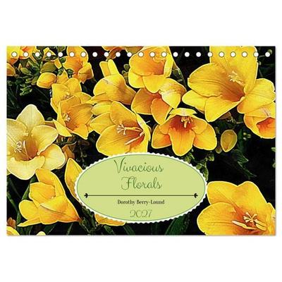 Vivacious Florals (Desk Calendar 2027 DIN A5 landscape), CALVENDO 12 Month DeskCalendar
