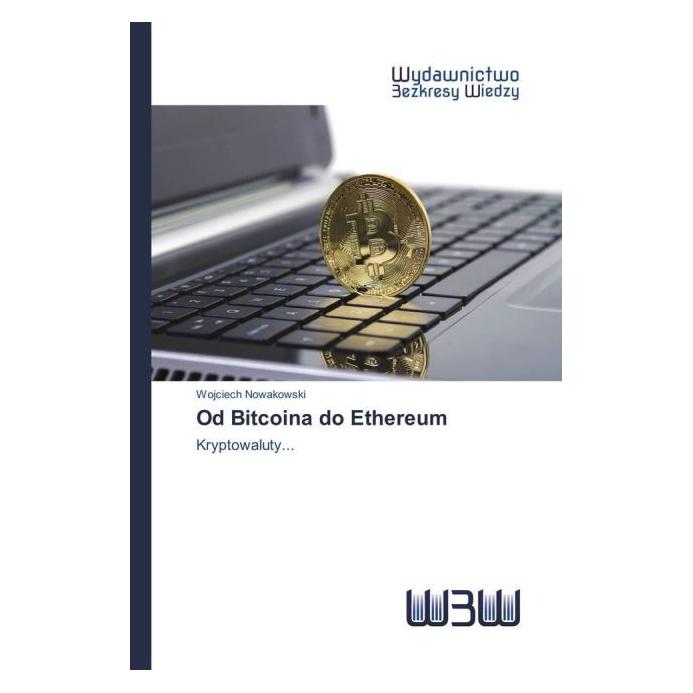 Various Publishers Od Bitcoina do Ethereum (Bitcoin, Ethereum Classic) (51401346)
