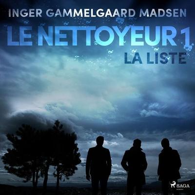 Le Nettoyeur 1 : La Liste - Inger Gammelgaard Madsen, Audio, 9788726229615