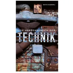 Vom Verschwinden der Technik, Fachbücher von David Gugerli