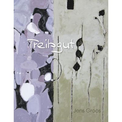 Treibgut, Gebundene Ausgabe von Jens Groos, BoD – Books on Demand, 978-3-8423-3125-9