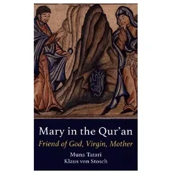 Mary in the Qur'an, Sachbücher von Muna Tatari, Peter Lewis, Klaus von Stosch