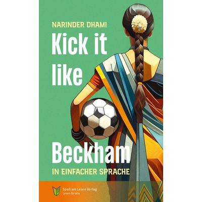 Kick it like Beckham, Taschenbuch von Narinder Dhami, Spaß am Lesen, 978-3-910531-35-2