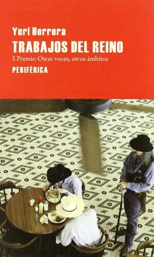 Yuri Herrera - Trabajos del Reino (Largo Recorrido, Band 4) - Preis vom 06.10.2026 07:26:00 h