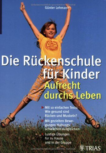Günter Lehmann - Die Rückenschule für Kinder: Aufrecht durchs Leben - Preis vom 17.10.2026 19:25:27 h