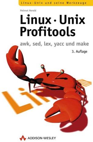 Helmut Herold - Linux-Unix-Profitools . awk, sed, yacc und make (Open Source Library) - Preis vom 09.10.2026 07:28:09 h