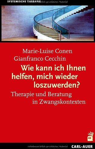 Conen, Marie L. - Wie kann ich Ihnen helfen, mich wieder loszuwerden?: Therapie und Beratung mit unmotivierten Klienten und in Zwangskontexten - Preis vom 10.10.2026 11:48:34 h