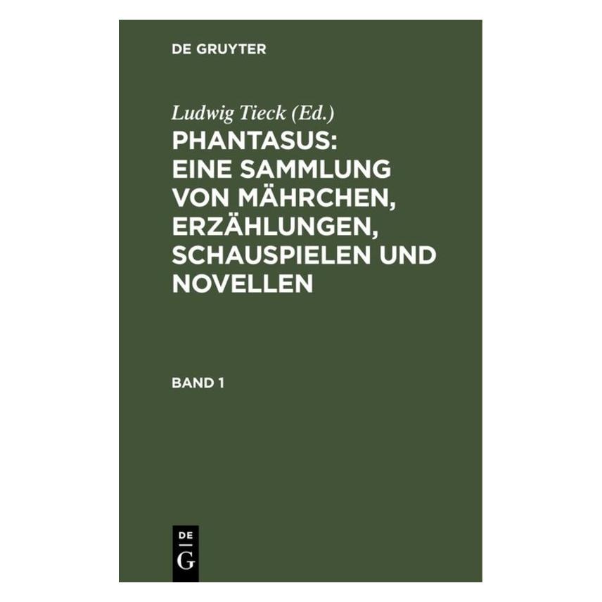 De Gruyter Phantasus: Eine Sammlung von Mährchen (Deutsch, Hardcover, Ludwig Tieck) (61510239)