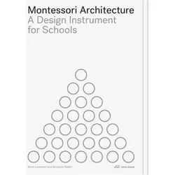 Montessori Architecture, Fachbücher von Steve Lawrence, Benjamin Stæhli