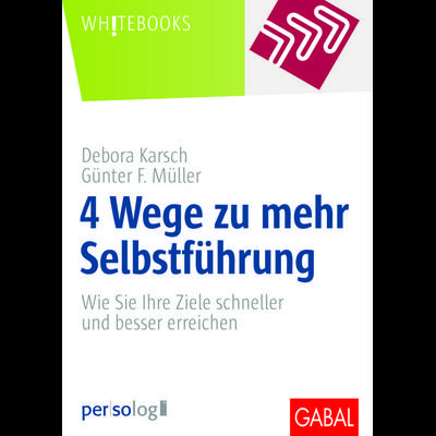 4 Wege zu mehr Selbstführung, Gebundene Ausgabe von Debora Karsch,Günter F. Müller, Gabal