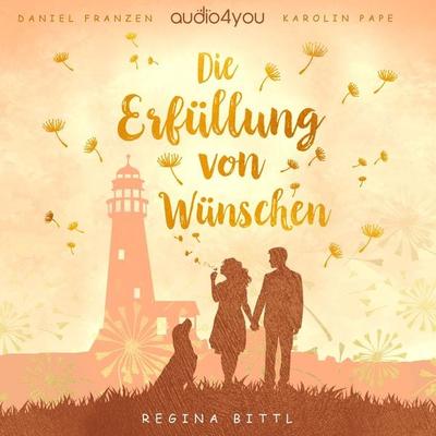 Die Erfüllung von Wünschen - Regina Bittl, Audio, 9783988183866