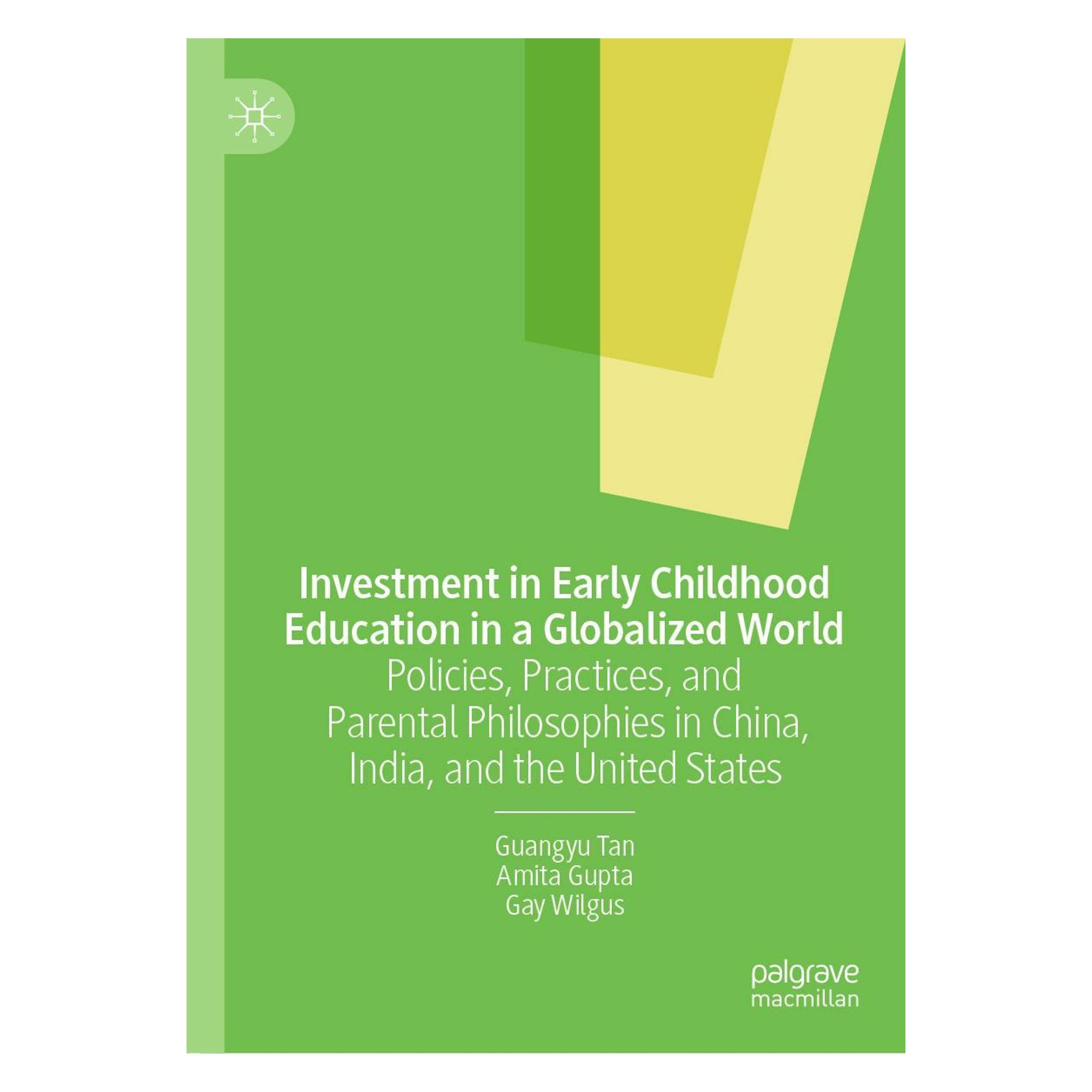 Palgrave Macmillan Investment in Early Childhood Education in a Globalized World (Englisch, Hardcover, Amita Gupta, Gay Wilgus, Guangyu Tan) (63300589)