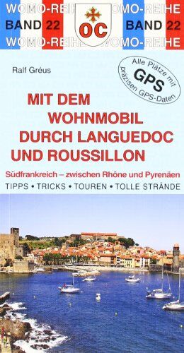 Ralf Gréus - Mit dem Wohnmobil durch Languedoc und Roussillon - Preis vom 11.10.2026 03:10:56 h