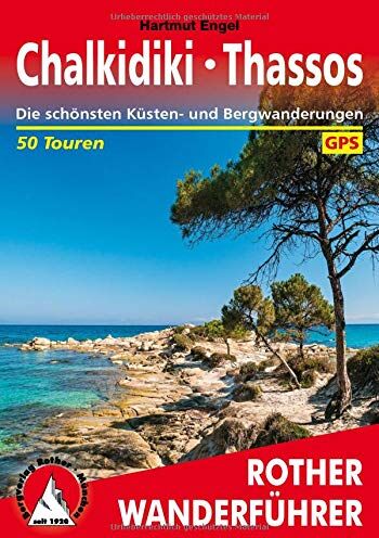 Hartmut Engel - Chalkidiki - Thassos: Die schönsten Küsten- und Bergwanderungen. 50 Touren. Mit GPS-Tracks (Rother Wanderführer) - Preis vom 19.10.2026 19:33:35 h