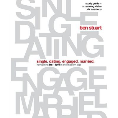 Single, Dating, Engaged, Married Bible Study Guide Plus Streaming Video, Taschenbuch von Ben Stuart, Harper Collins (US), 978-0-310-16100-4