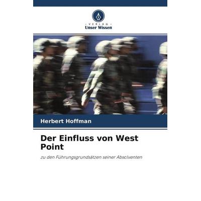 Der Einfluss von West Point, Taschenbuch von Herbert Hoffman, Verlag Unser Wissen, 978-620-3-15155-8