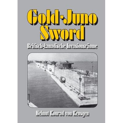 Gold-Juno-Sword – Britisch-kanadische Invasionsräume, Gebundene Ausgabe von Helmut K. Keusgen, Tredition, 978-3-347-99007-4