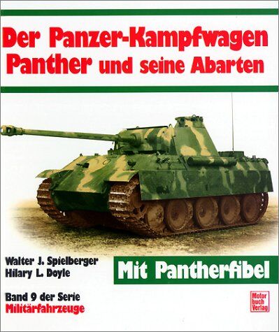 Spielberger, Walter J. - Militärfahrzeuge, Bd.9, Der Panzerkampfwagen Panther und seine Abarten - Preis vom 11.10.2026 03:10:56 h