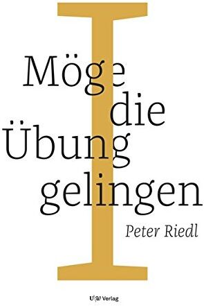 Peter Riedl - Möge die Übung gelingen I: Eine buddhistische Praxis - Preis vom 30.09.2026 22:30:23 h