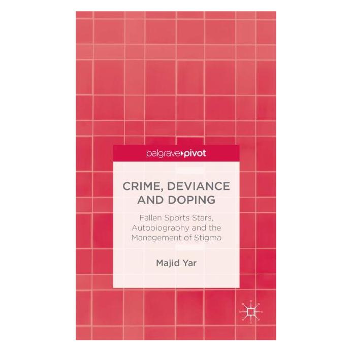 Palgrave Macmillan Uk Yar:Crime, Deviance and Doping (Englisch, Hardcover, M. Yar) (63331543)