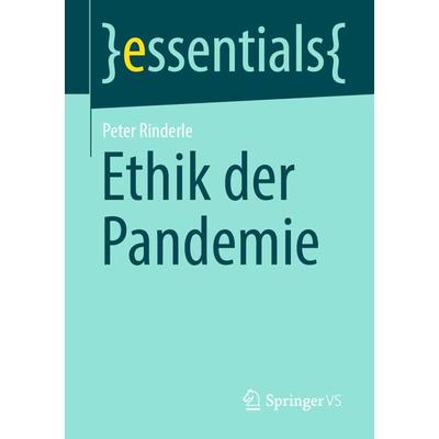 Ethik der Pandemie, Taschenbuch von Peter Rinderle, Springer Fachmedien Wiesbaden GmbH, 978-3-658-35451-0