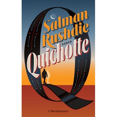 Quichotte, Gebundene Ausgabe von Salman Rushdie, C.Bertelsmann