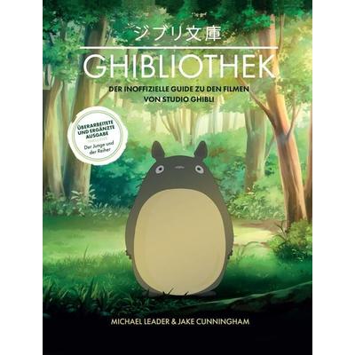Die GHIBLIOTHEK (überarbeitete Neuausgabe), Gebundene Ausgabe von Michael Leader,Jake Cunningham, Panini, 978-3-8332-4500-8